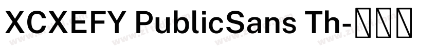 XCXEFY PublicSans Th字体转换